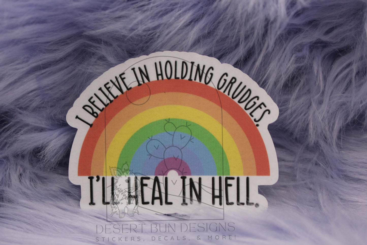 I Believe In Holding Grudges