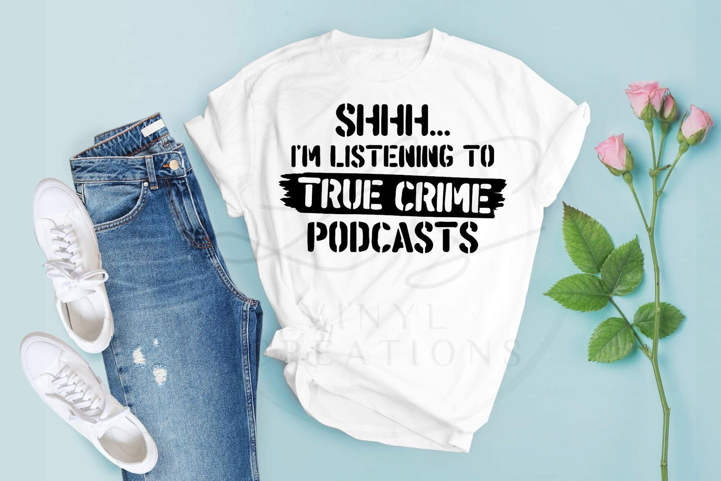 Shh I'm Listening To True Crime Podcasts