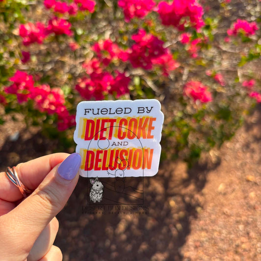 Fueled By Diet Coke and Delusion