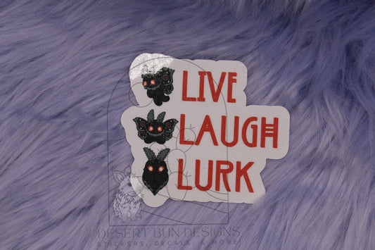 Live, Laugh, Lurk