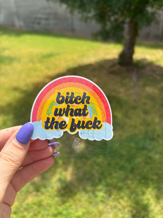 Bitch What The Fuck