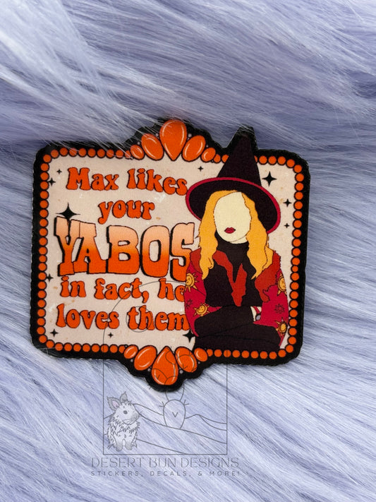 Max likes your yabos
