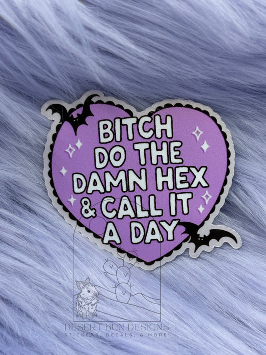 Bitch do the hex