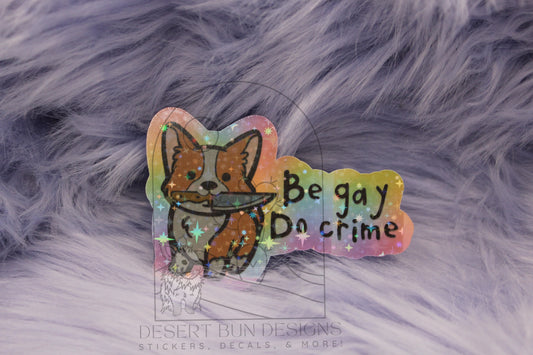 Be Gay Do Crime: Corgi