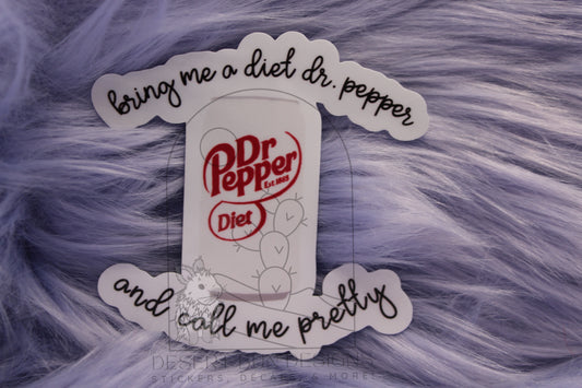 Bring Me A Diet Dr. Pepper