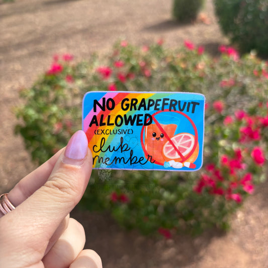 No Grapefruit Allowed