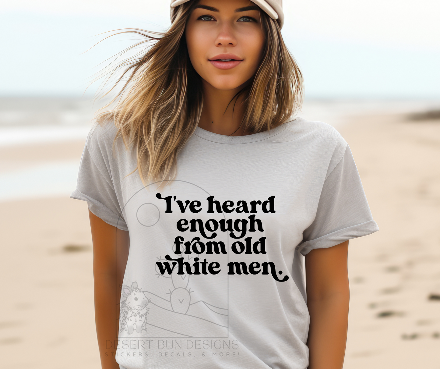 I've Heard Enough From Old White Men