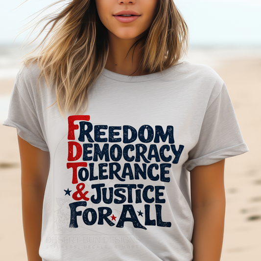 Freedom Democracy Tolerance & Justice For All
