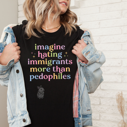 Imagine Hating Immigrants More Than Pedophiles