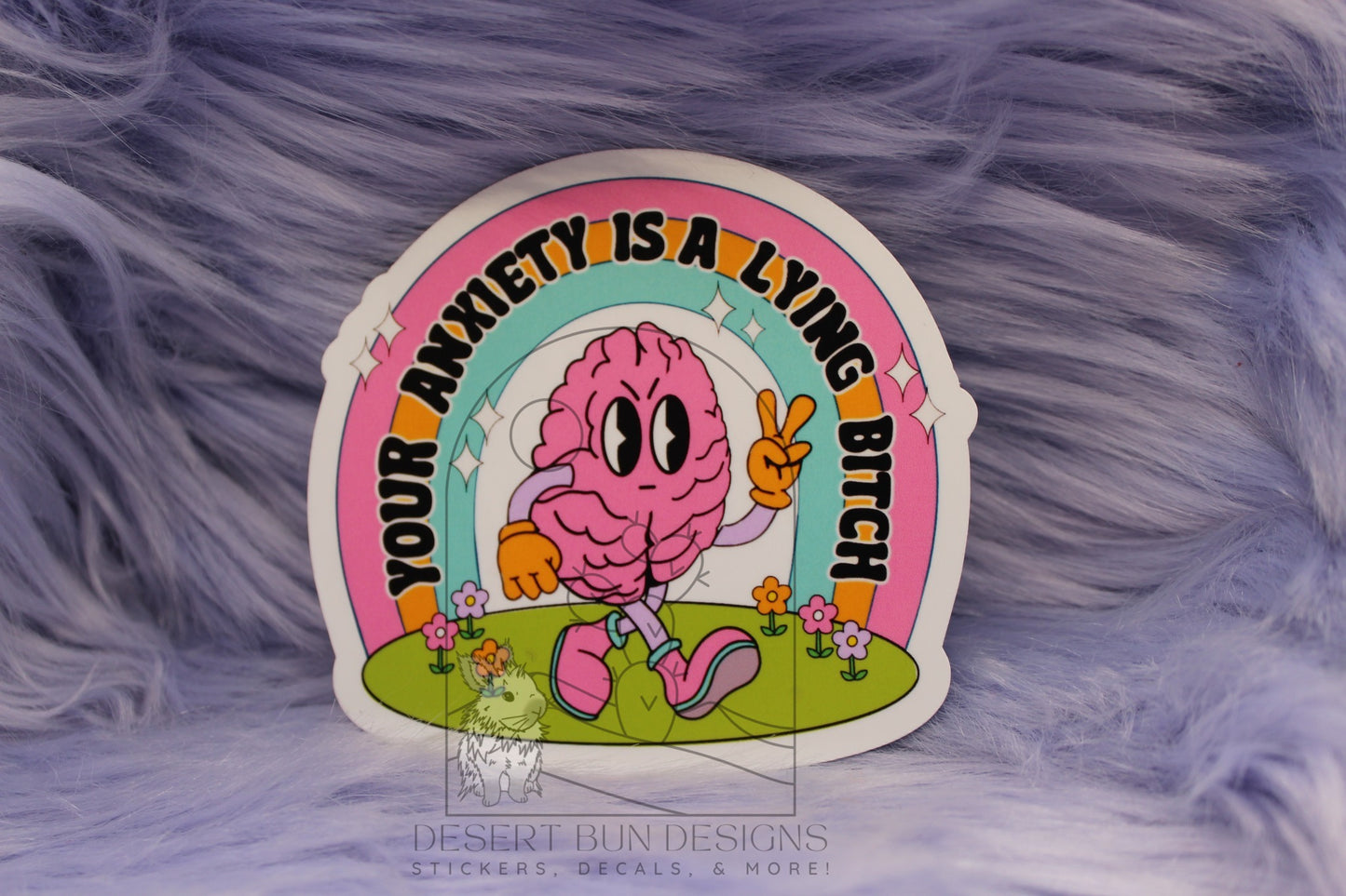 Your Anxiety Is A Lying Bitch