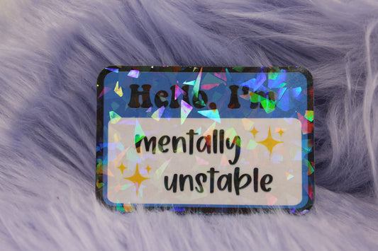 Hello, I'm Mentally Unstable